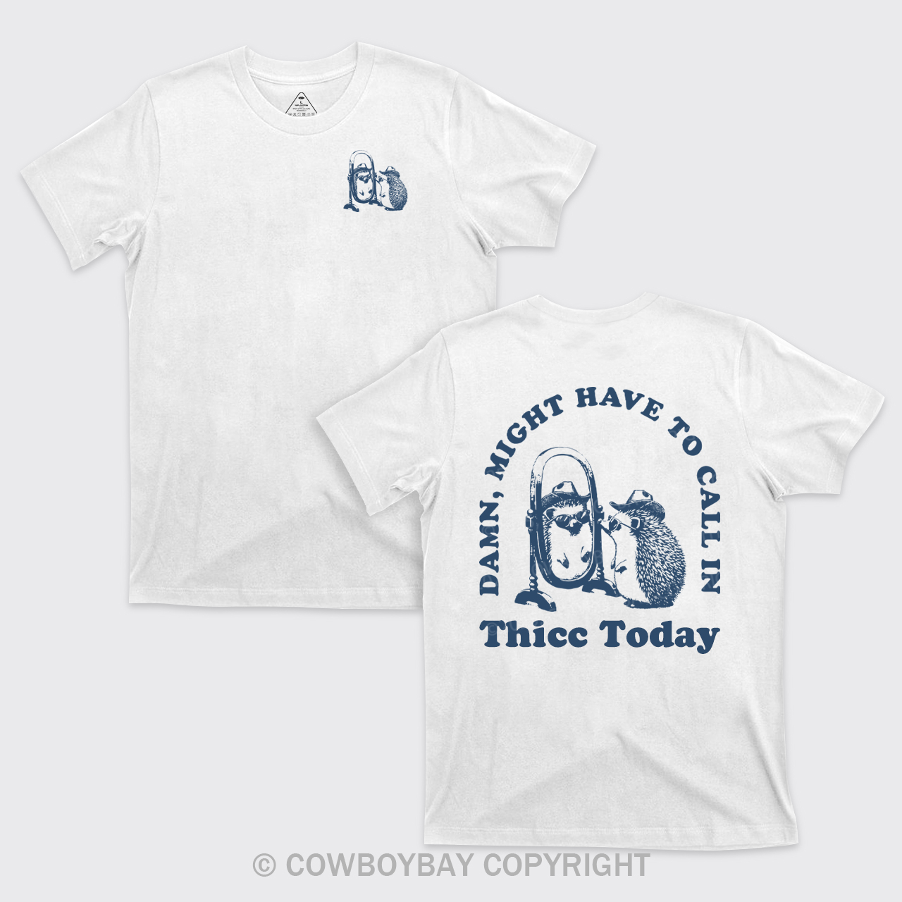 Damn Might Have To Call In Thice Today T-Shirts