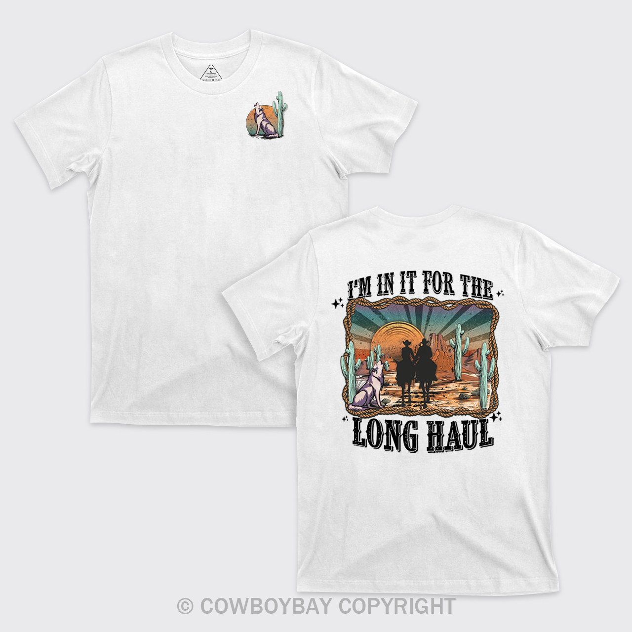 I'm In It For The Long Haul Cowboy T-Shirts