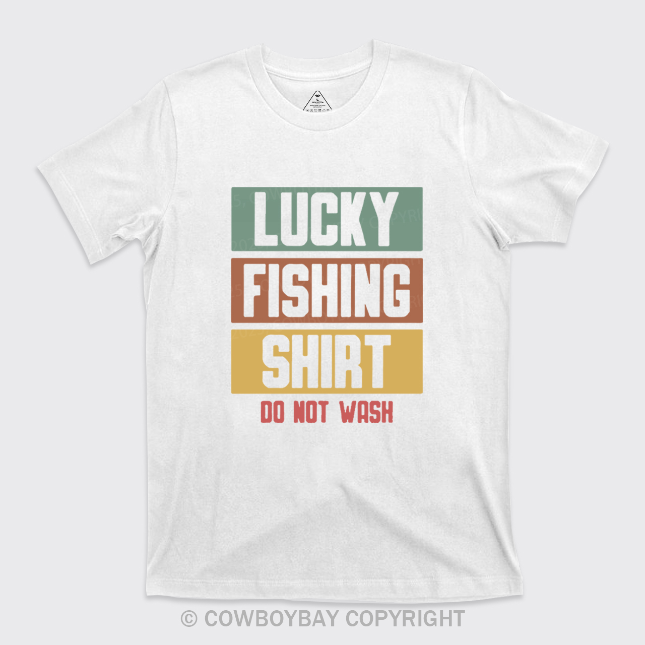 Lucky Fishing Shirt Do Not Wash T-Shirts