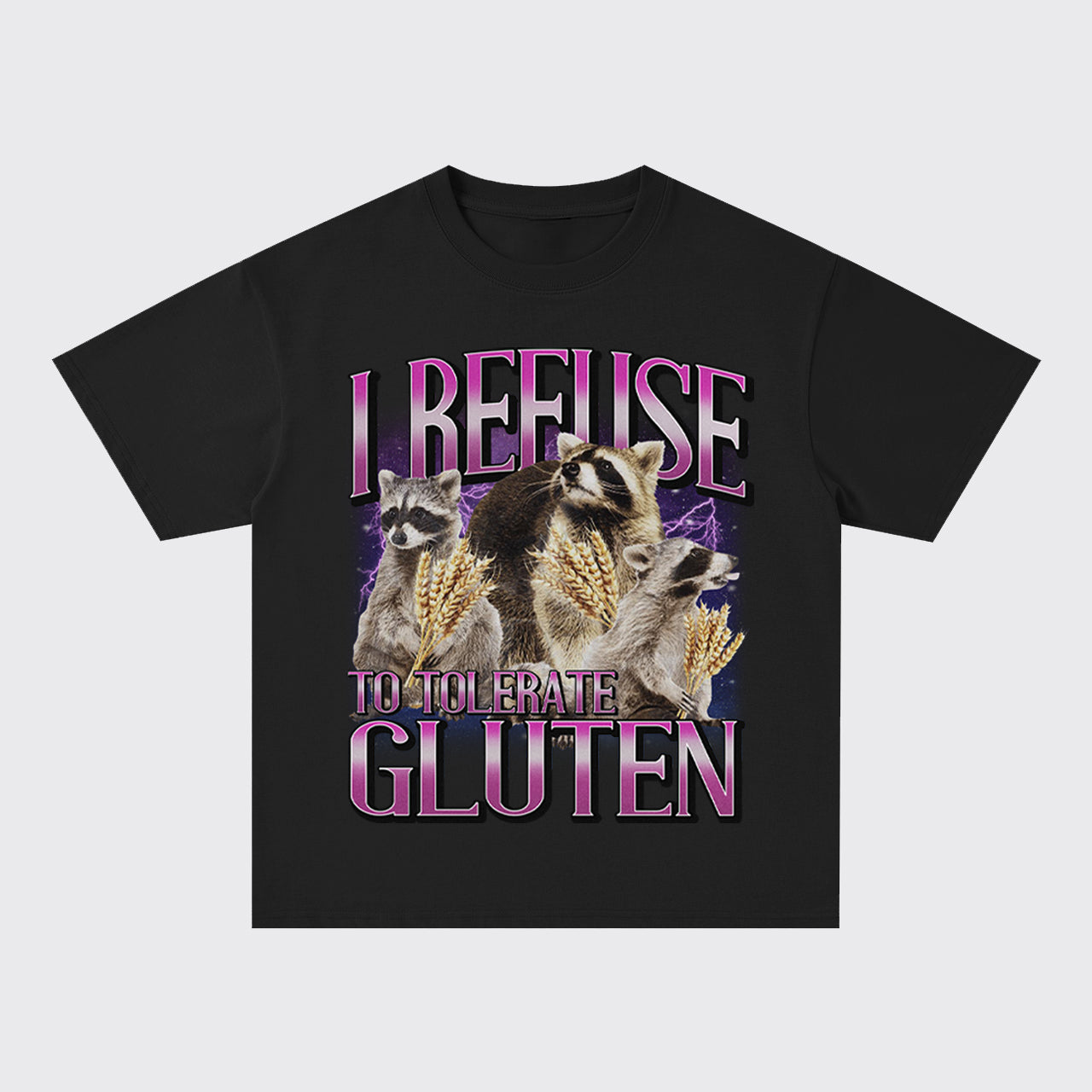 I Refuse To Tolerate Gluten Oversize T-Shirts