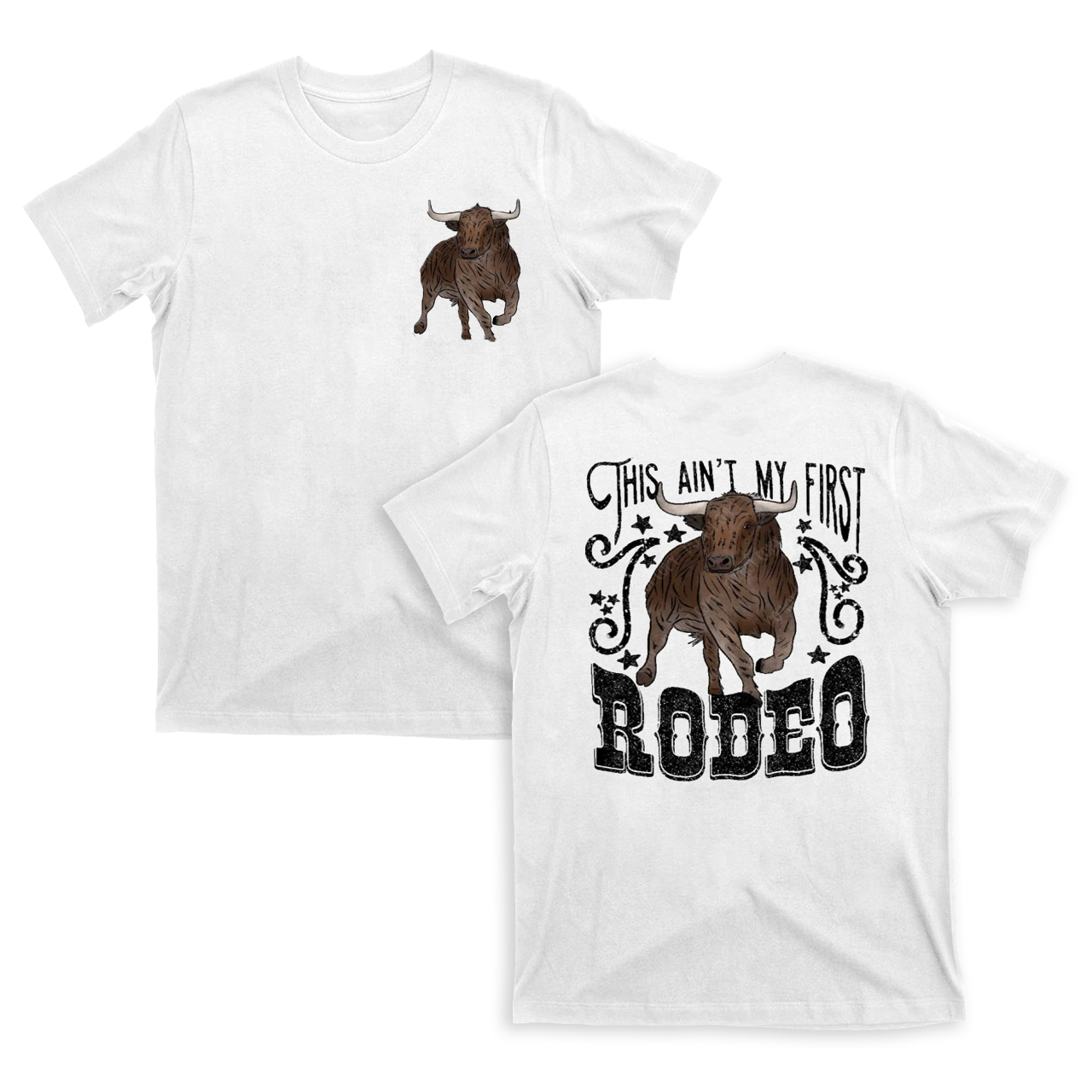 This Ain't My First Rodeo T-Shirts