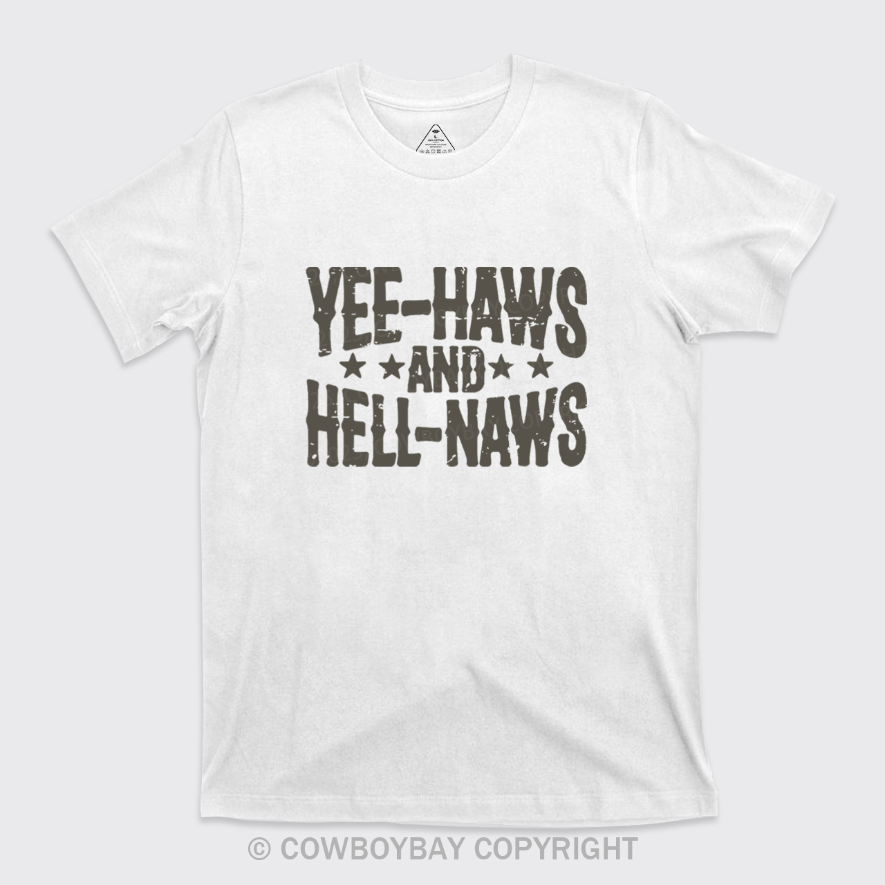 Yee-Haws And Hell-Naws T-Shirts