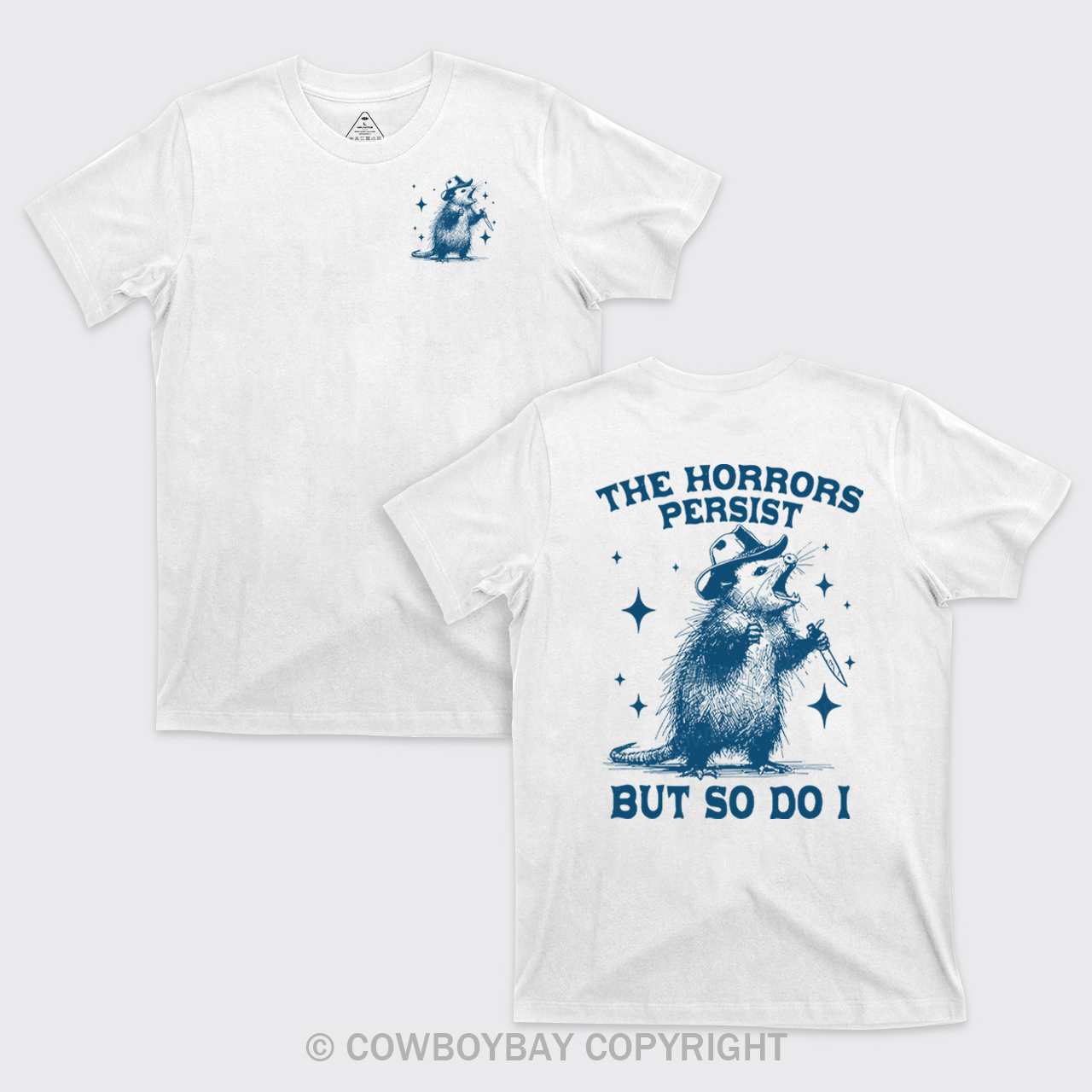 The Horrors Persist But So Do I T-Shirts