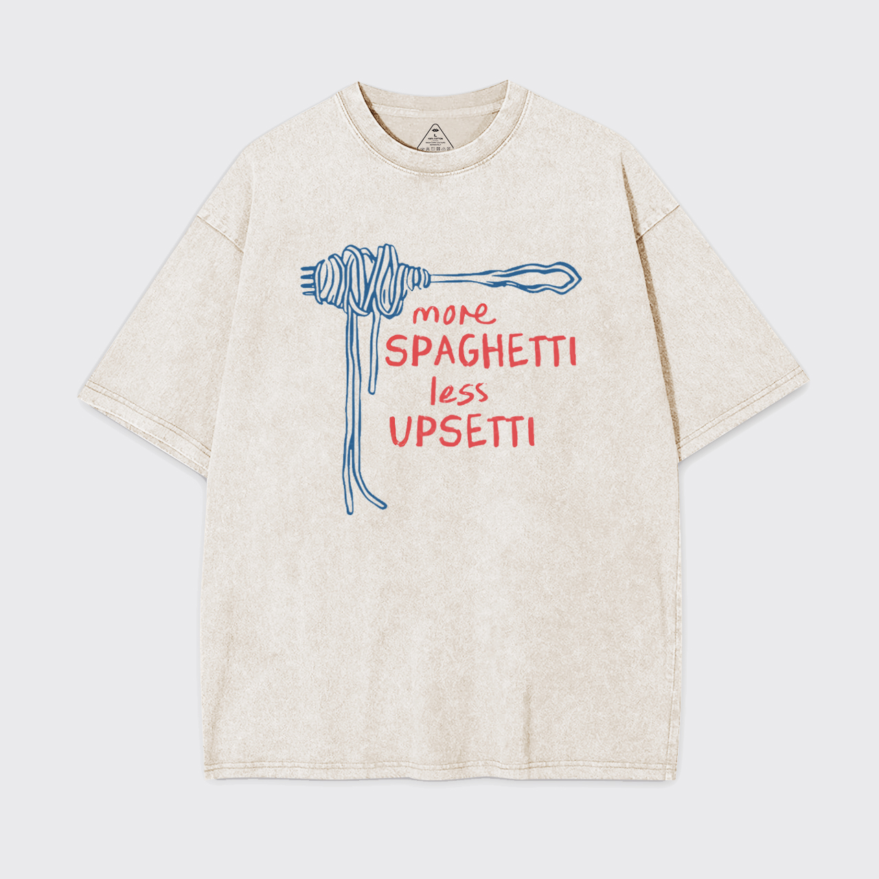 More Spaghetti Less Upsetti Garment-dye Tees