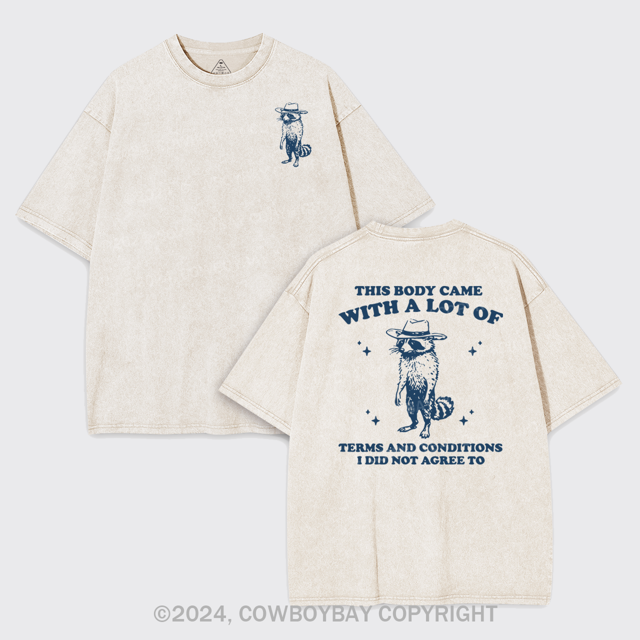 This Body Came With A Lot Of Terms And Conditions Garment-dye Tees