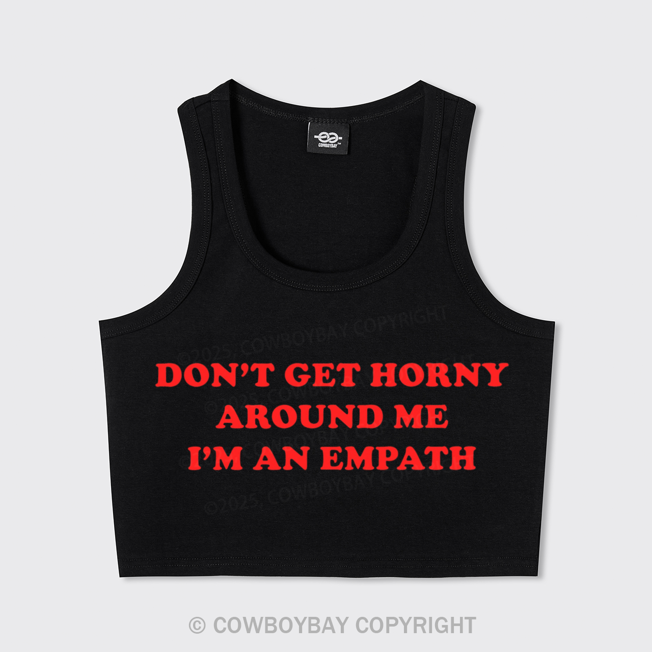 Don't Get Horny Around Me I'm An Empath Tank Top