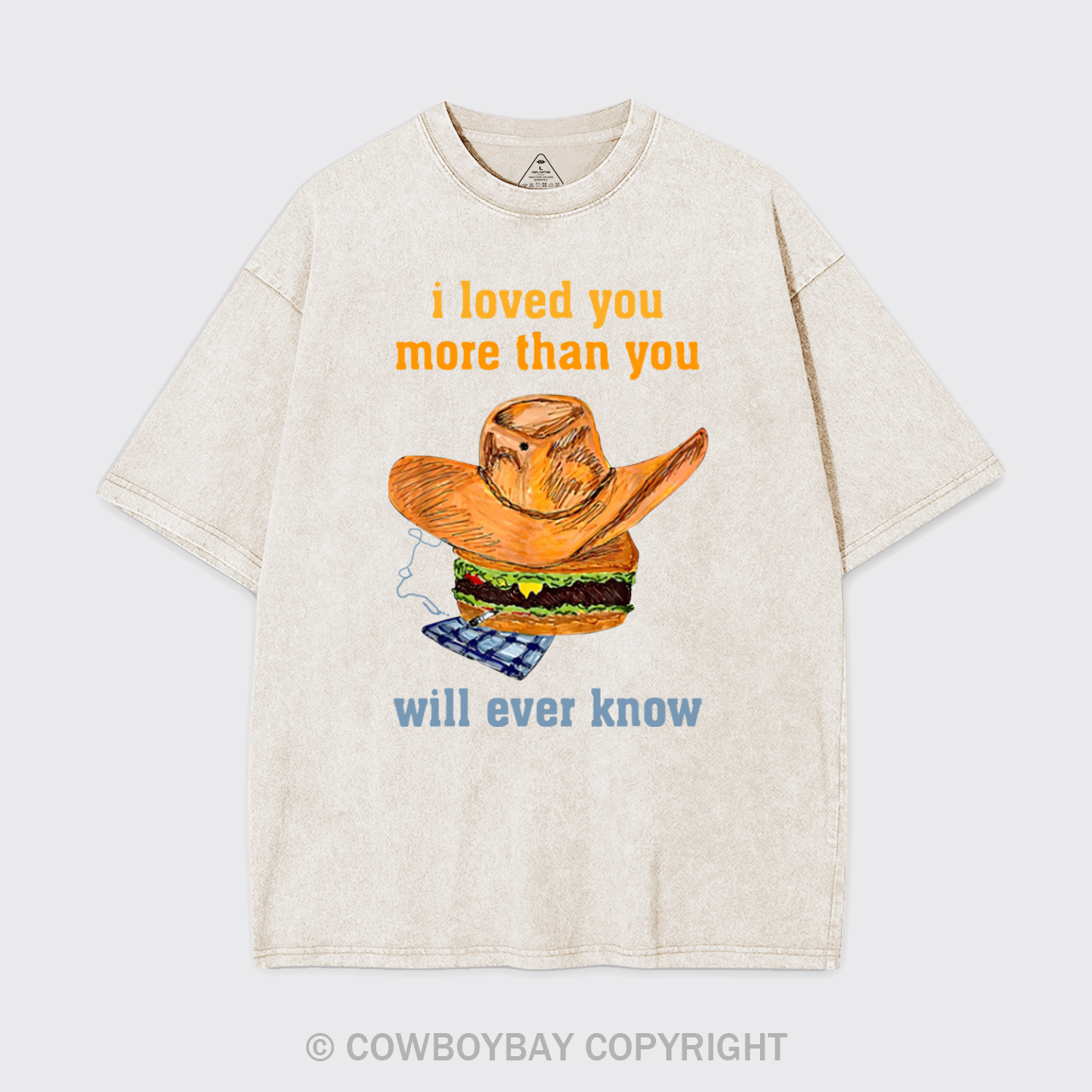 Loved You More Than You Will Ever Know Garment-dye Tees