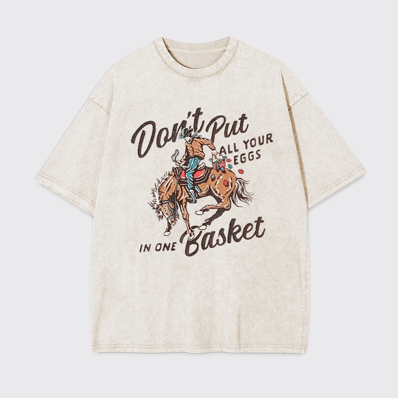 Don't Put All Your Eggs In One Basket Garment-dye Tees