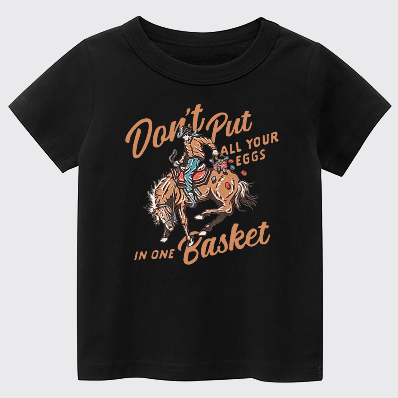 Don't Put All Your Eggs In One Basket Kids T-shirt