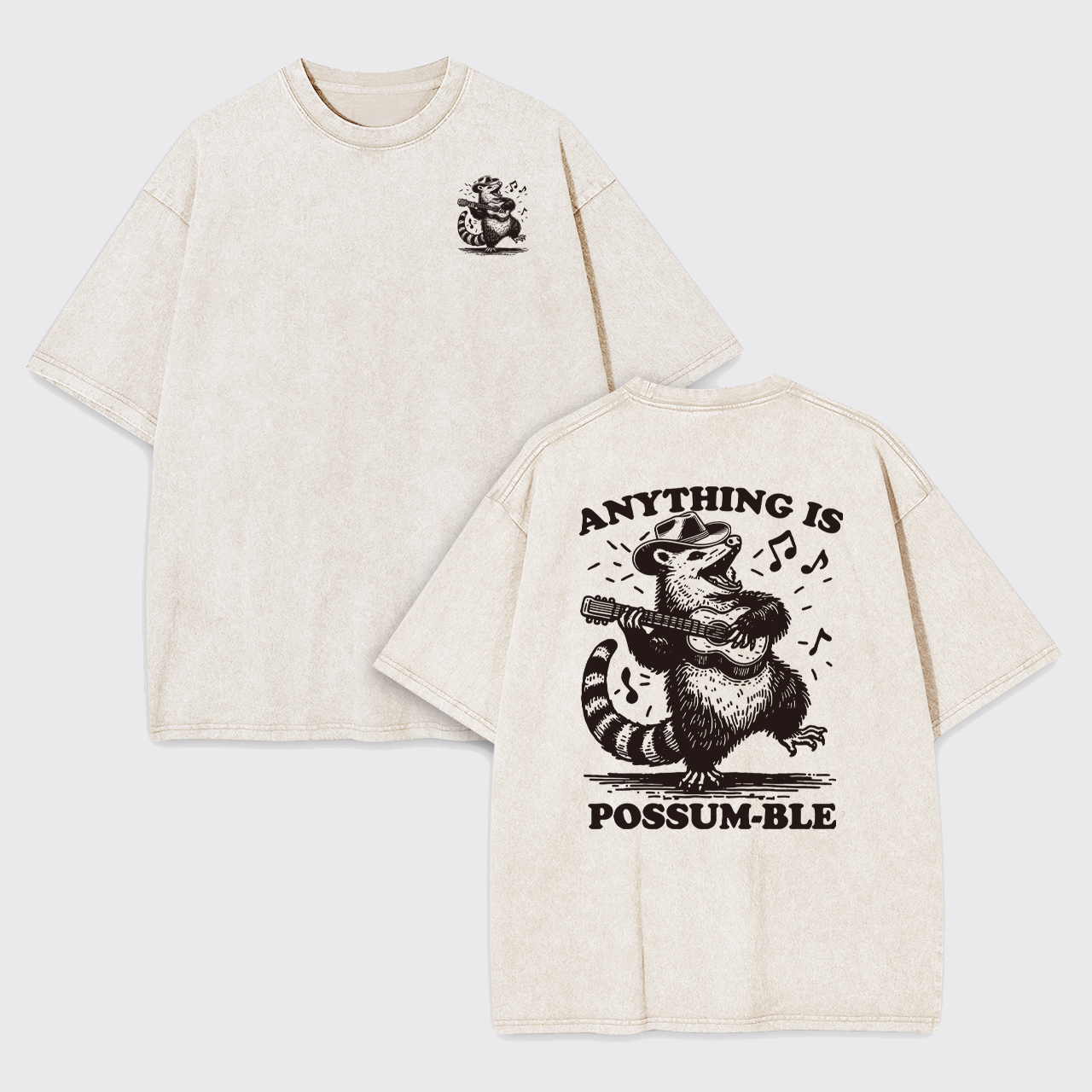 Anythig Is Possum-Ble Garment-dye Tees