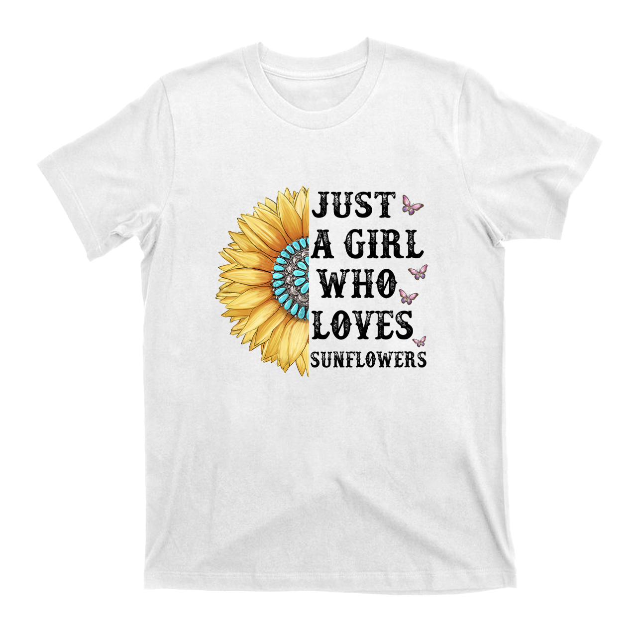 Just a Girl Who Loves Sunflower T-Shirt