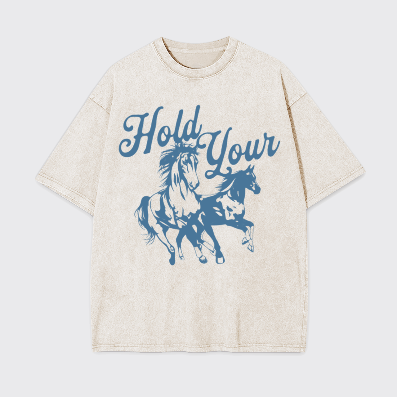 Hold Your Horses Garment-dye Tees