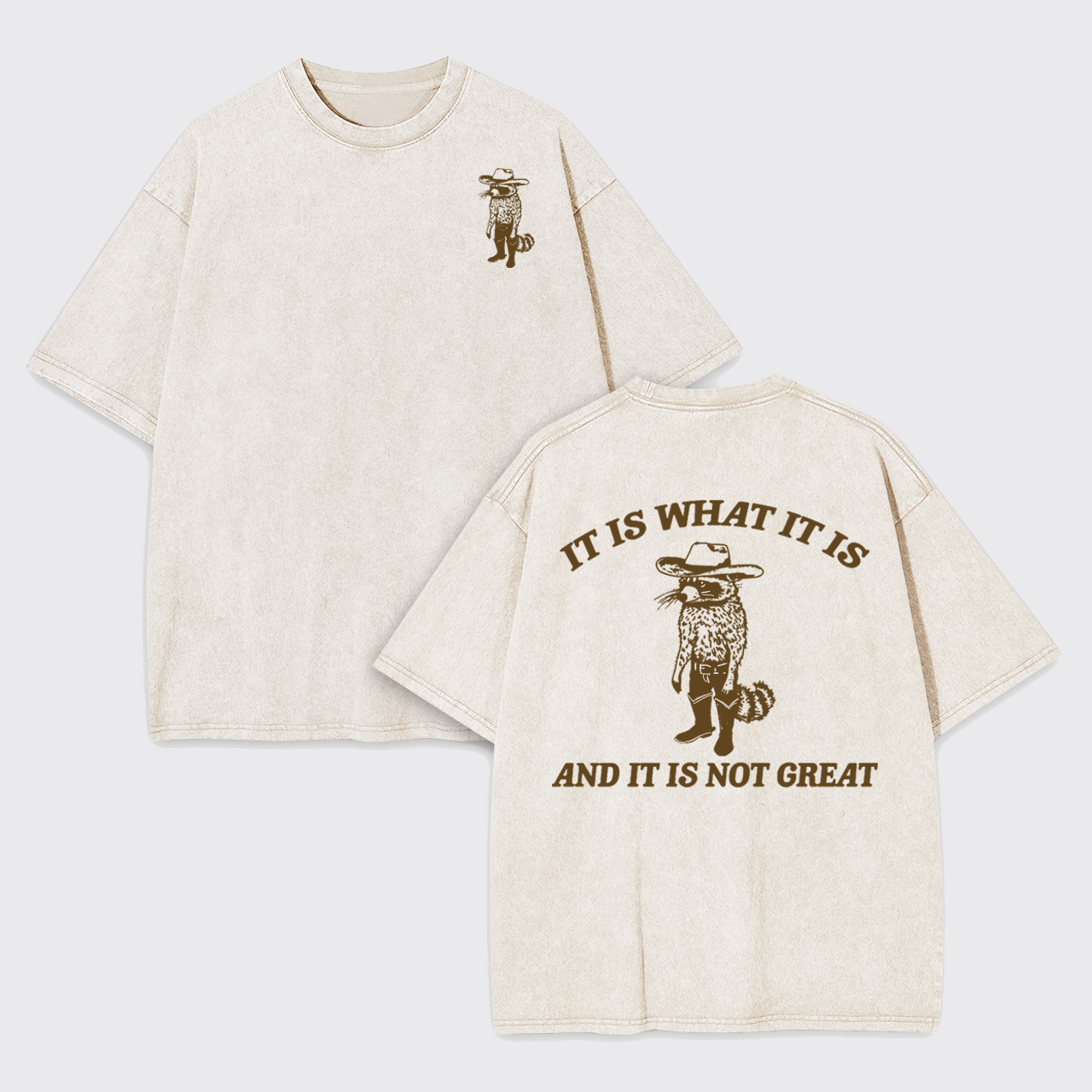 It Is What It Is And It Is Not Great Vintage Garment-dye Tees