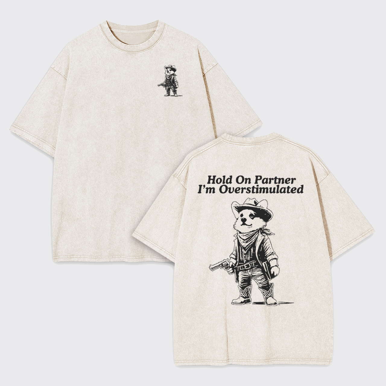 Hold On Partner I'm Overstimulated Corgi Garment-dye Tees