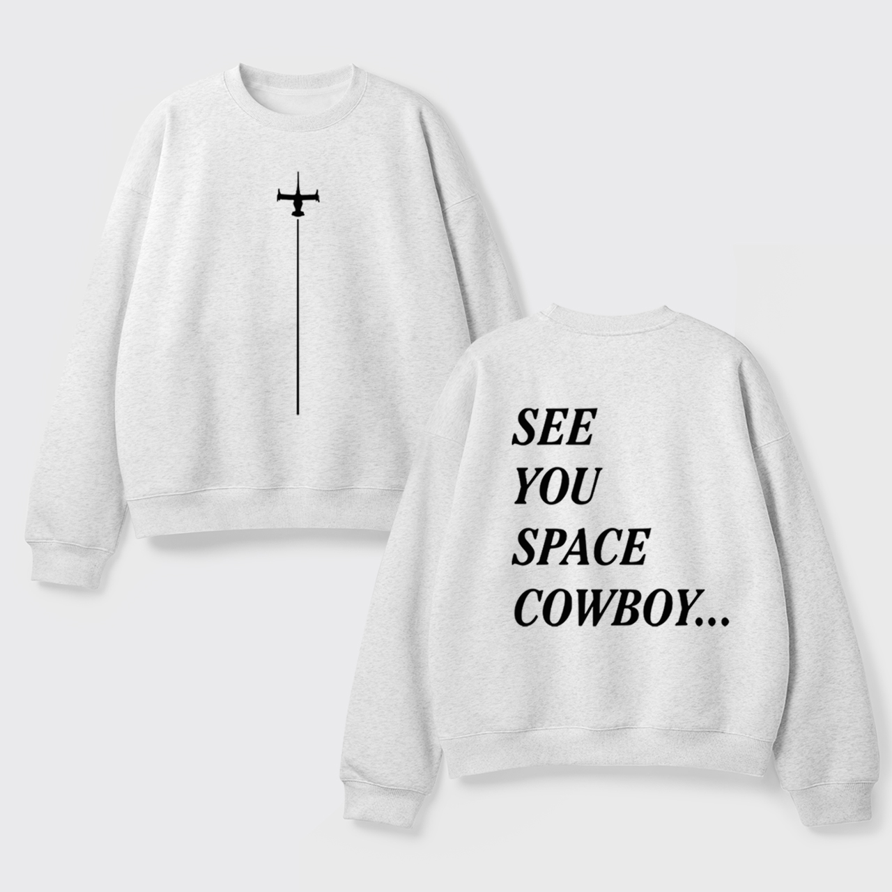 See You Space Cowboy Fleece Sweatshirt