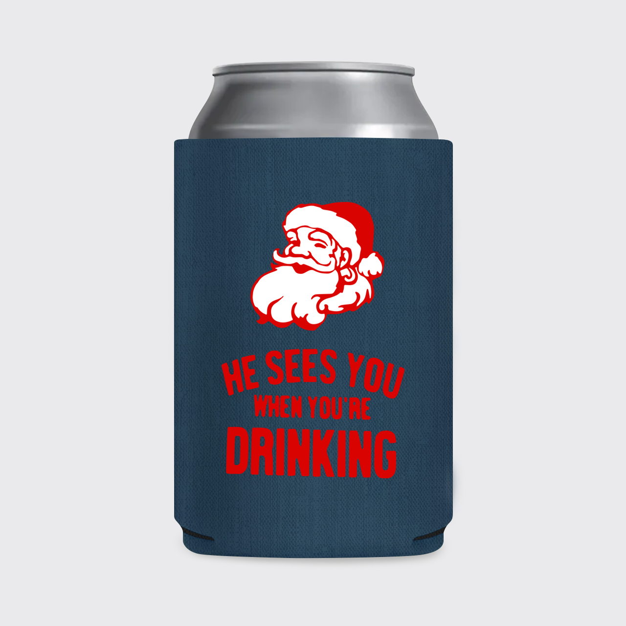 He Sees You When You're Drinking Koozie