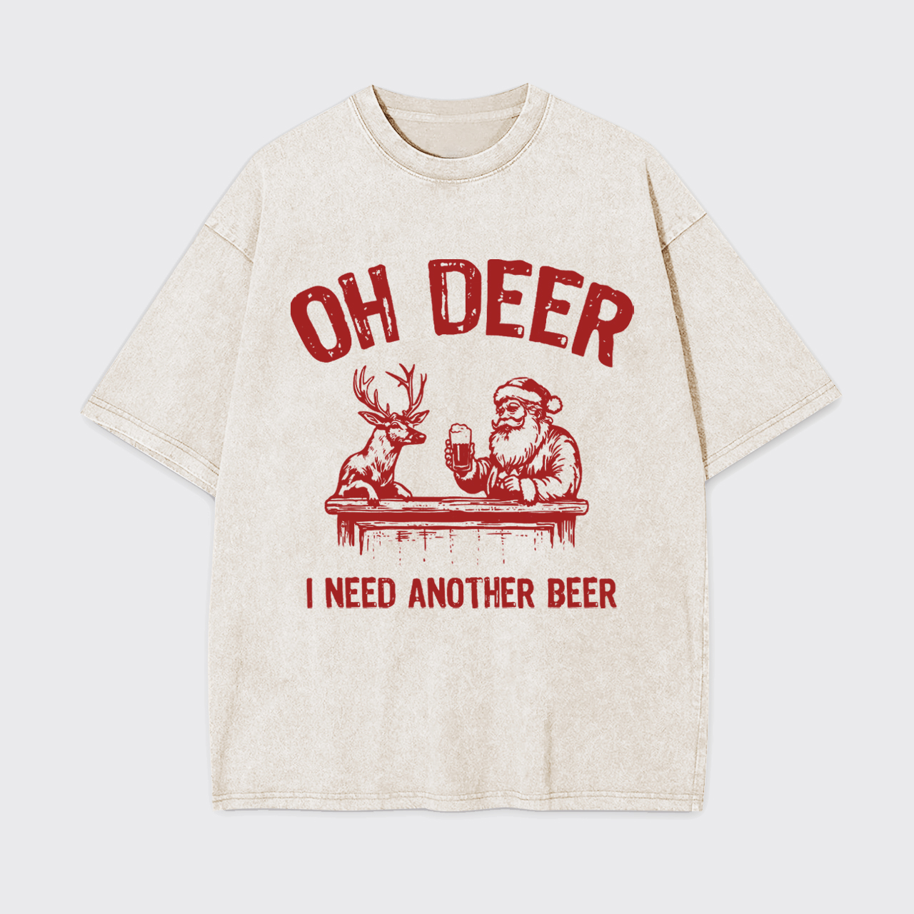 Oh Deer I Need Another Beer Garment-dye Tees