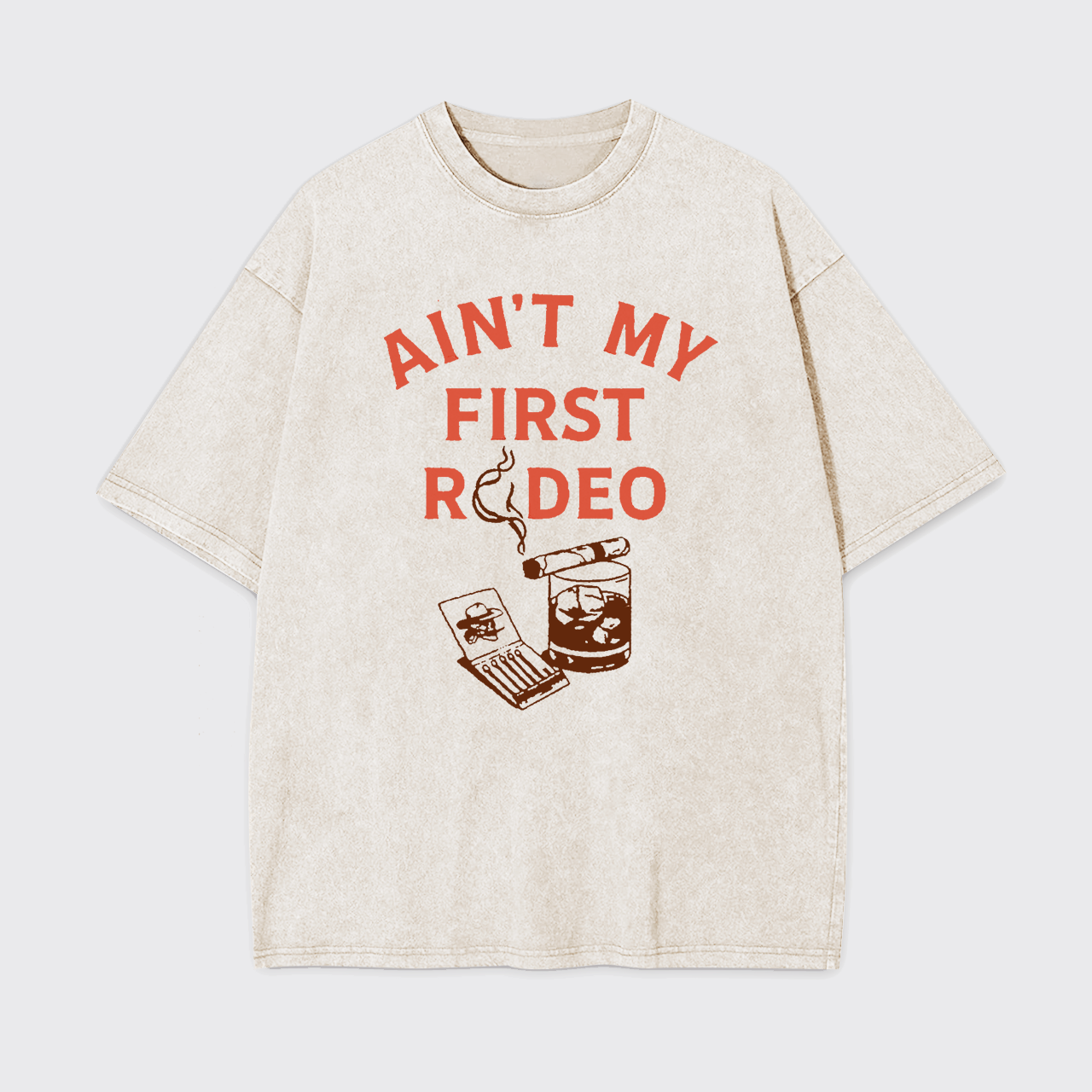 Ain't My First Rodeo Whiskey Garment-dye Tees