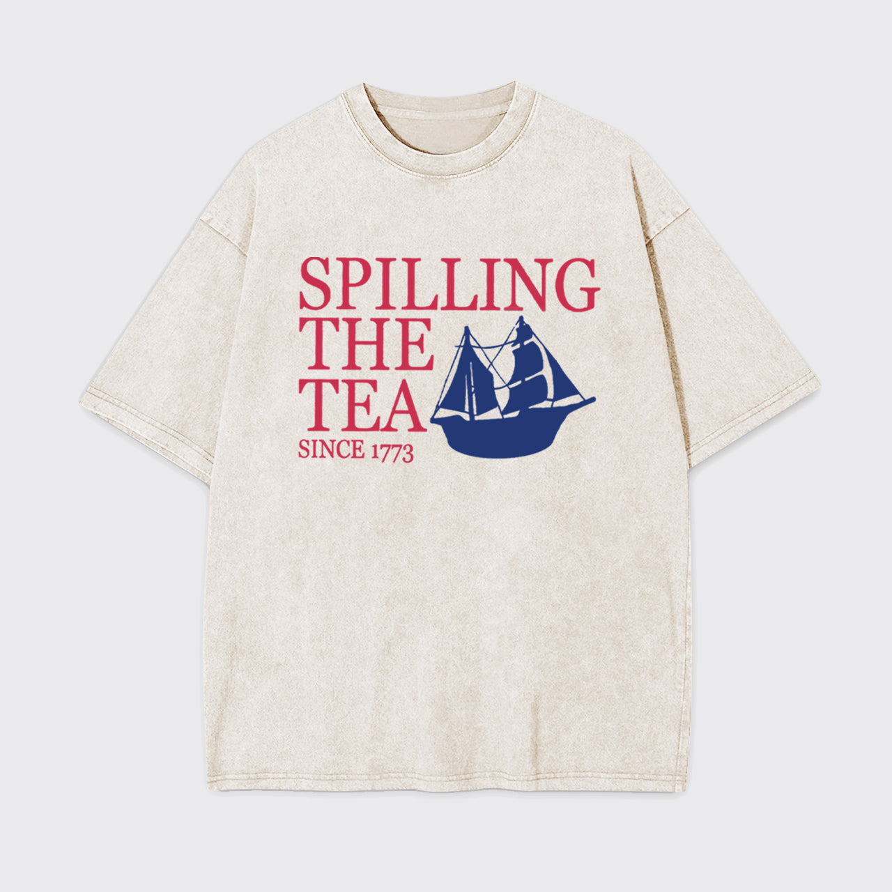 Spilling The Tea 1776 Garment-dye Tees