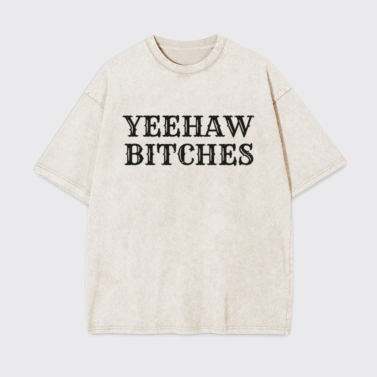 Yeehaw Bitches Garment-dye Tees