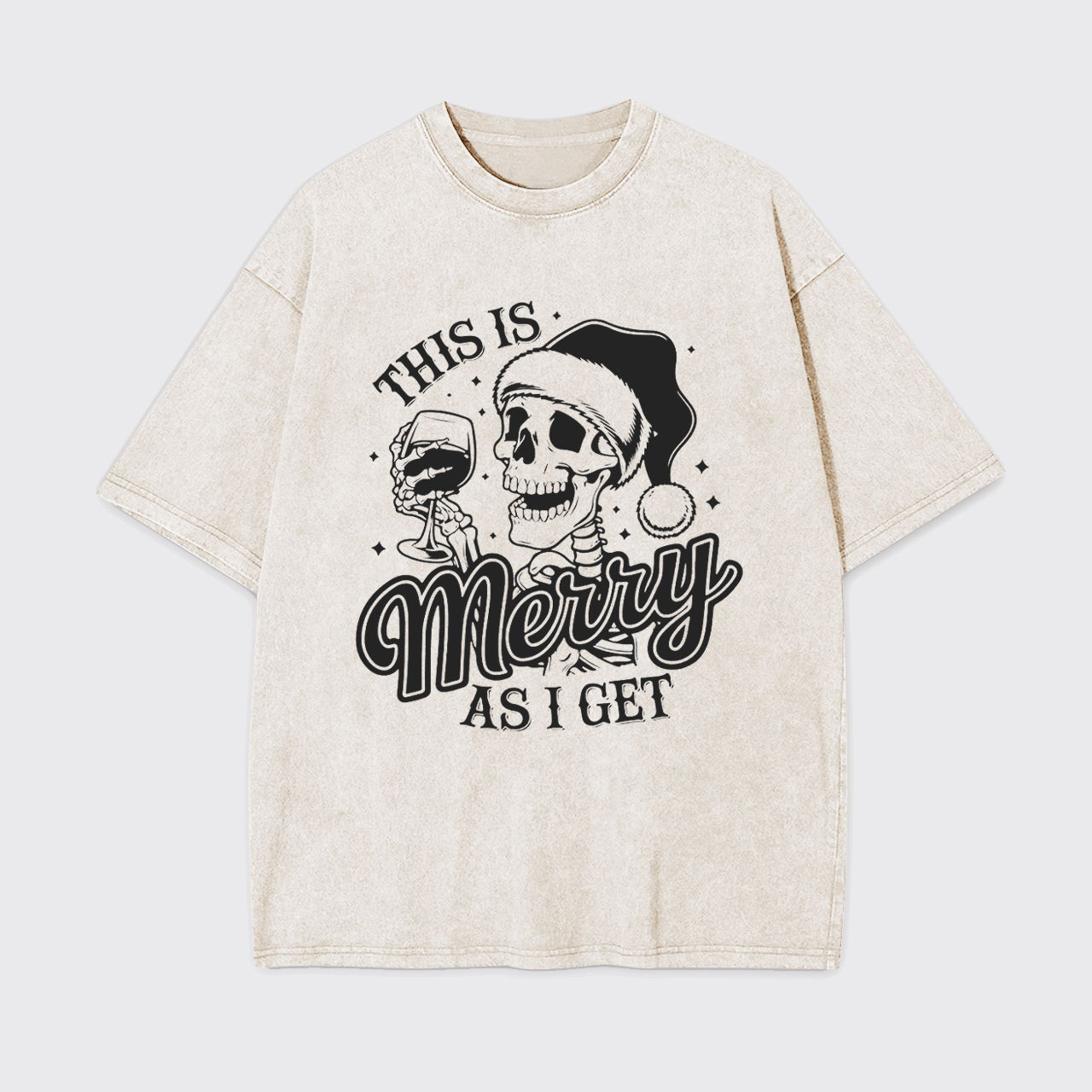 Drinking Wine This Is Merry As I Get Garment-dye Tees