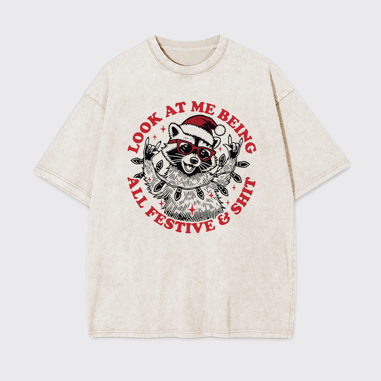 Christmas Raccoon Being all Festive Sarcastic Saying Garment-dye Tees