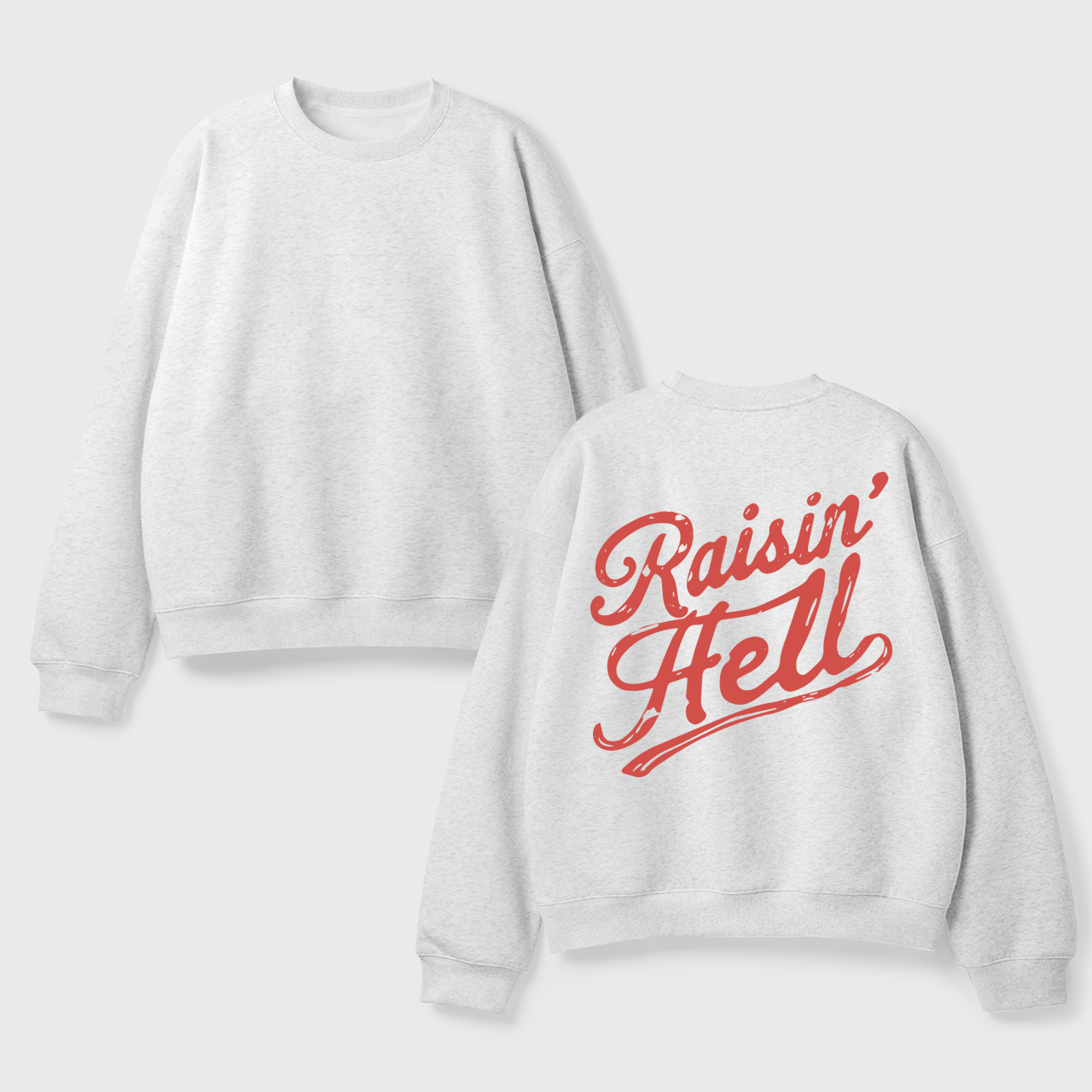 Fleece Vintage Humor Raisin Hell Sweatshirt