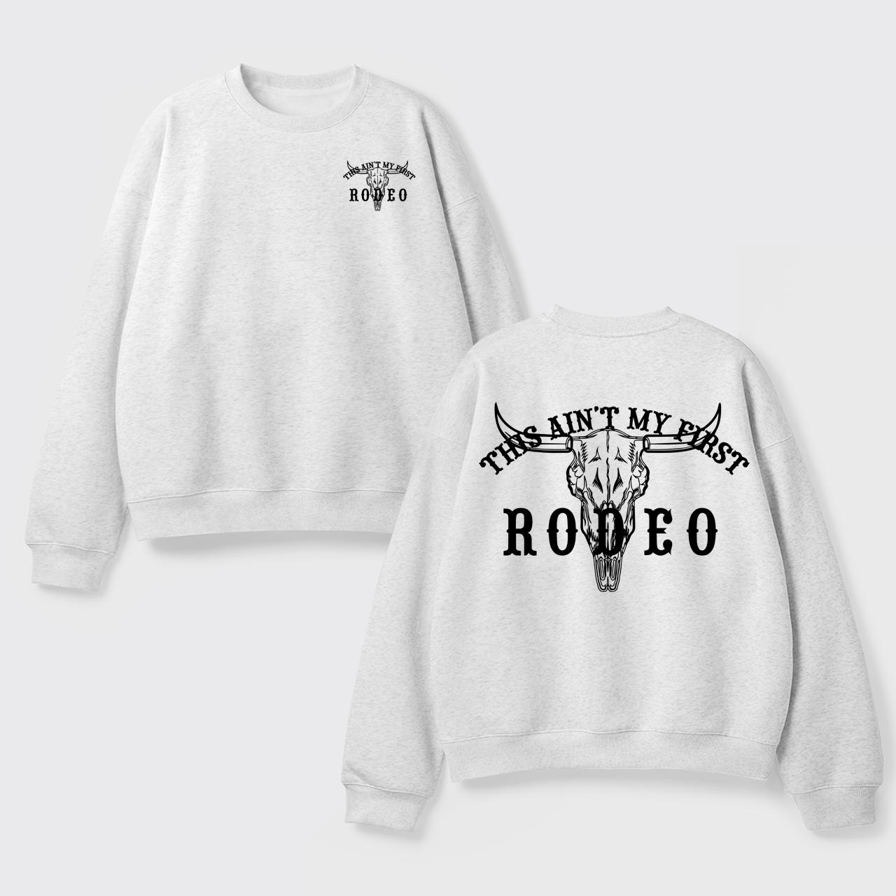 Fleece This Ain't My First Rodeo Sweatshirt