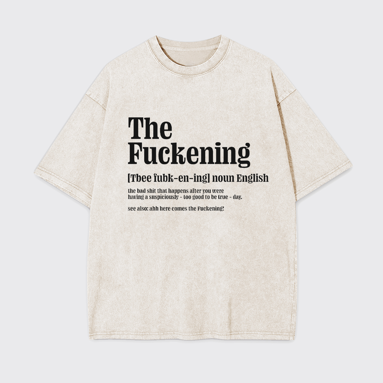 Sarcastic Sayings Garment-dye Tees