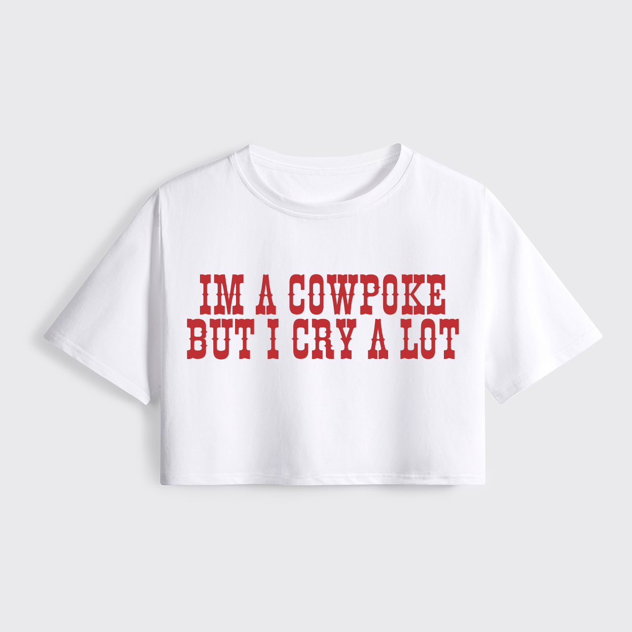 I'm A Cowpoke But I Cry A Lot Cropped Boxy Tee