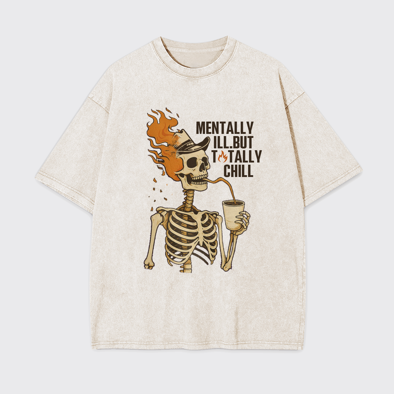 Mentally Ill But Totally Chill Garment-dye Tees