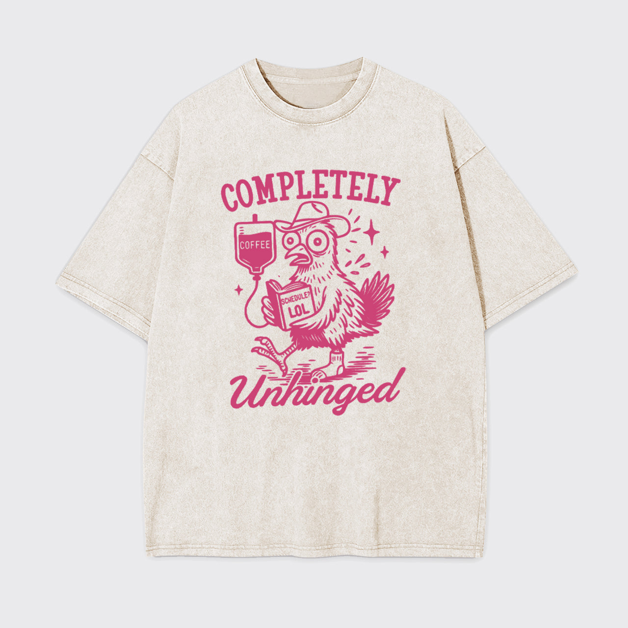 Funny Sarcastic Animal-Completely Unhinged Garment-dye Tees