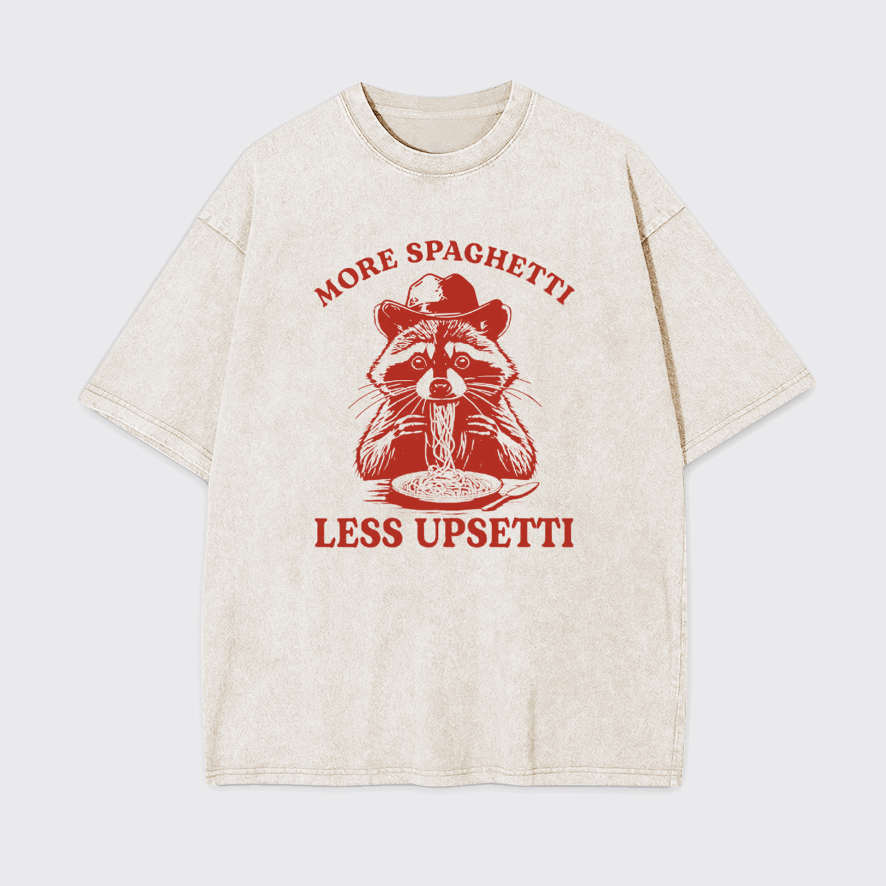 Raccoon More Spaghetti Less Upsetti Garment-dye Tees