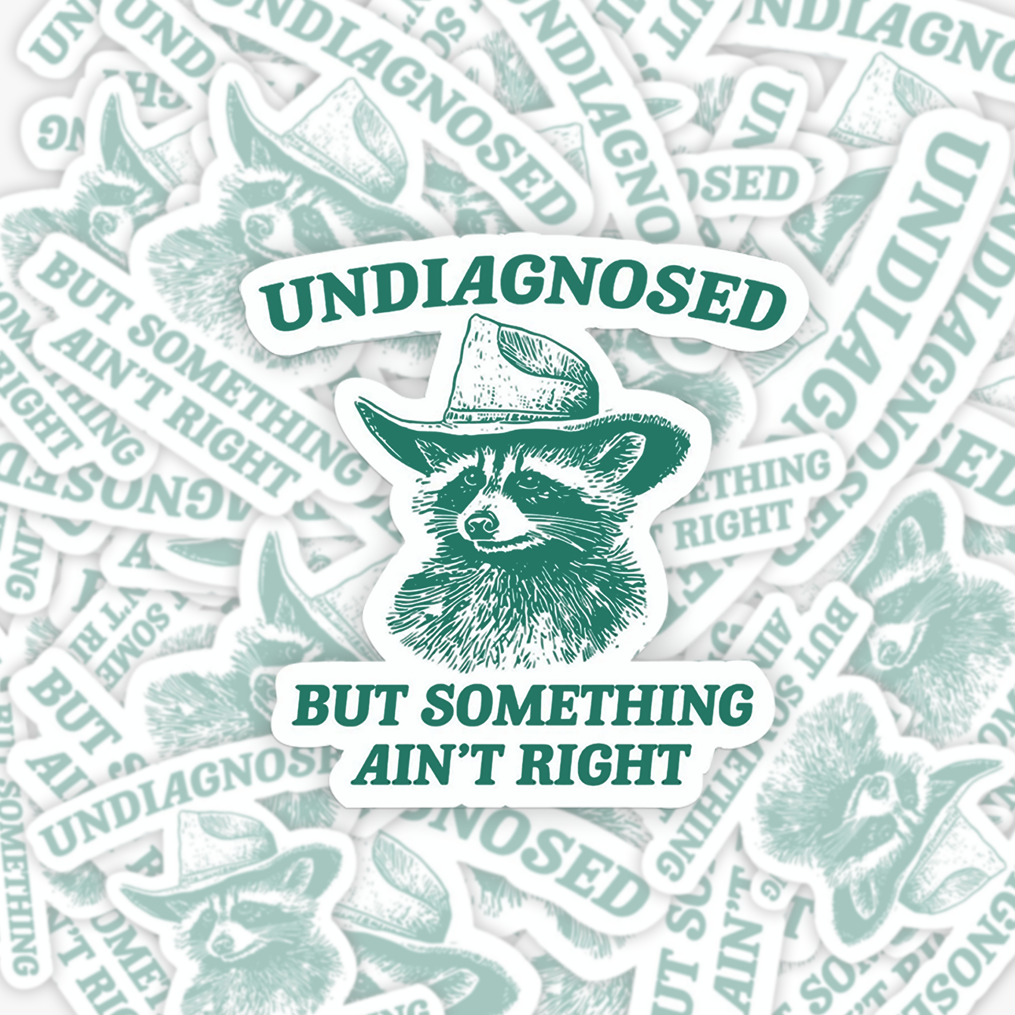 Undiagnosed But Something Aint Right_Cowboybay Sticker