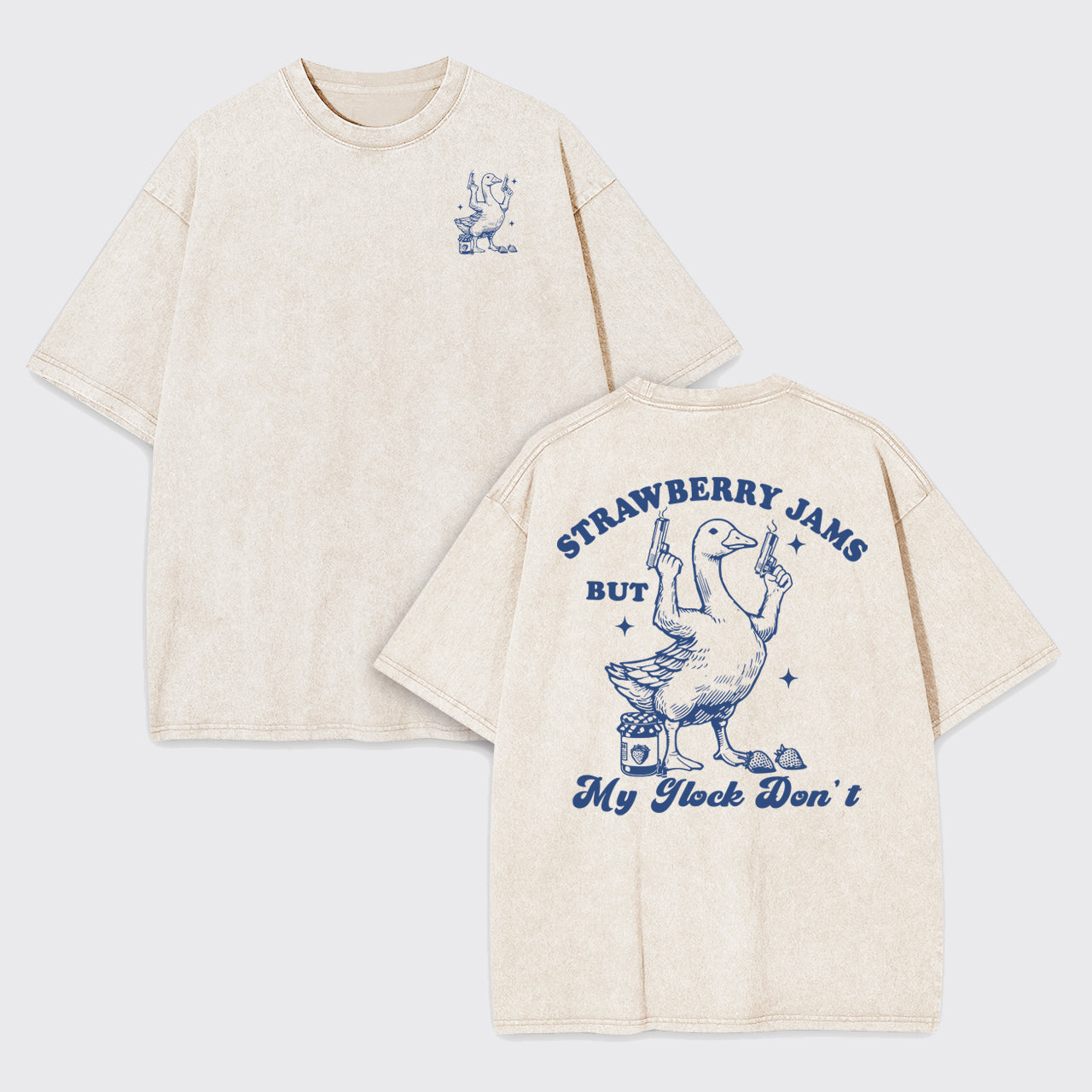Goose-Strawberry Jams But My Glock Don' Garment-dye Tees