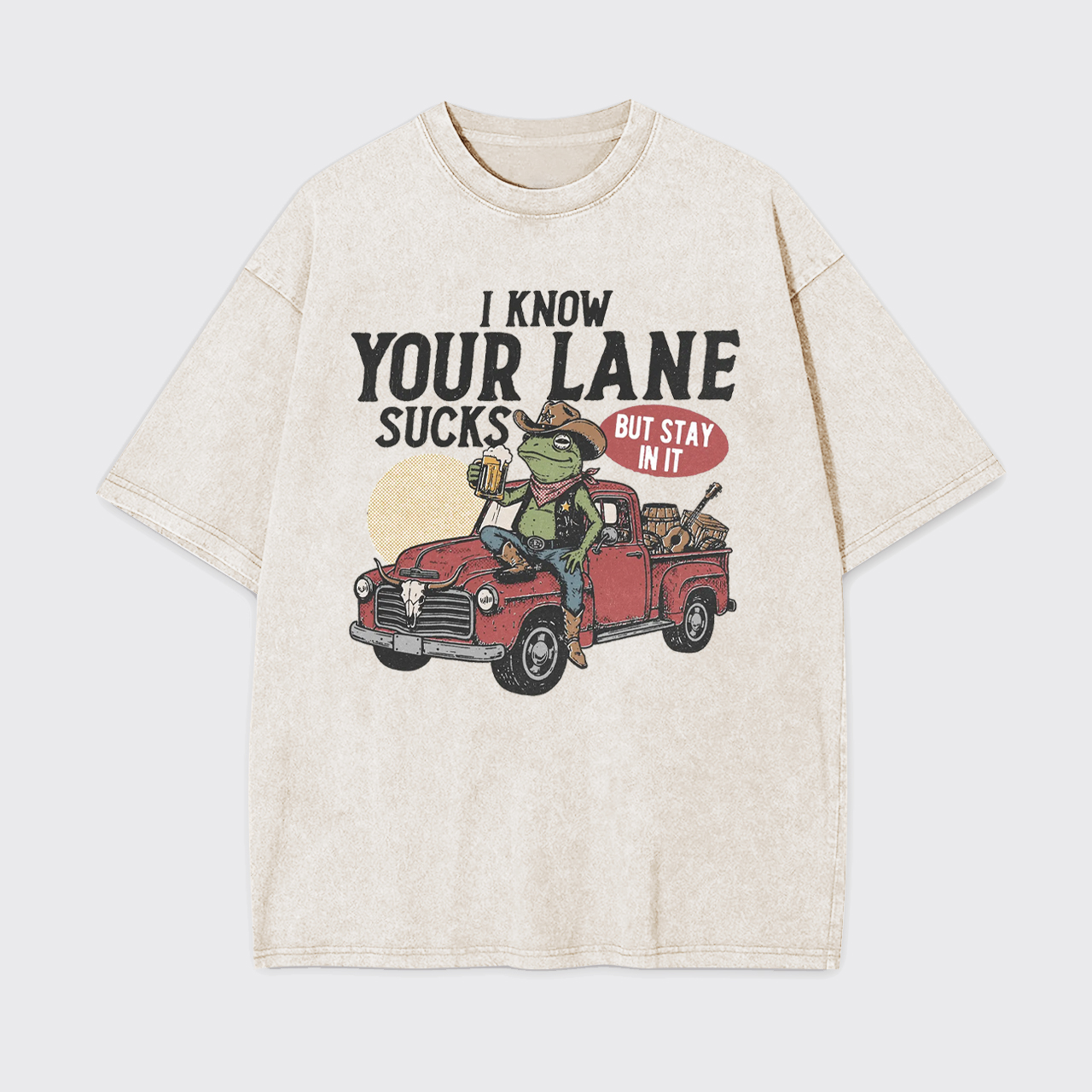 I Know Your Lane Sucks But Stay In It Garment-dye Tees