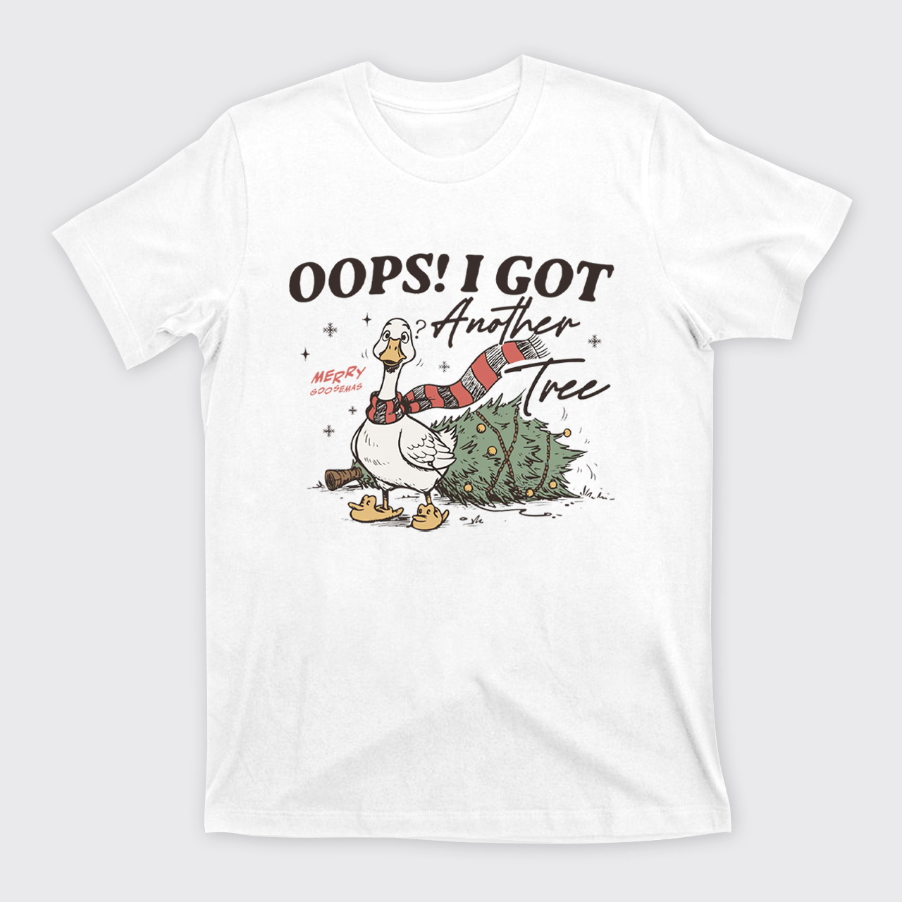 Oops I Got Another Tree Goose T-Shirts