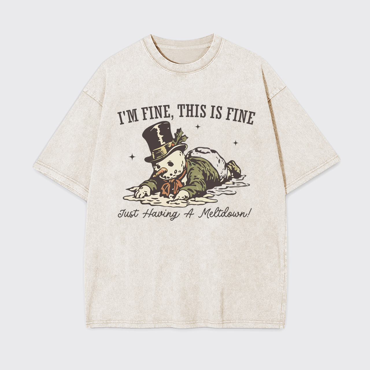 I'm Fine This Is Fine Just Having A Meltdown Garment-dye Tees