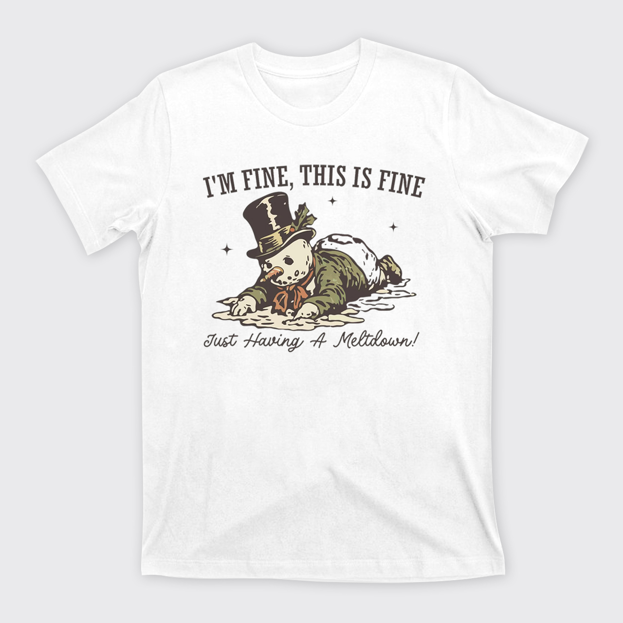 I'm Fine This Is Fine Just Having A Meltdown T-Shirts