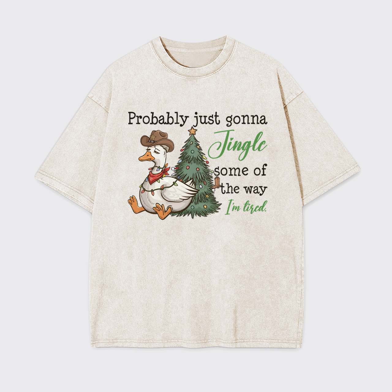 Probably Just Gonna Jingle Tired Garment-dye Tees