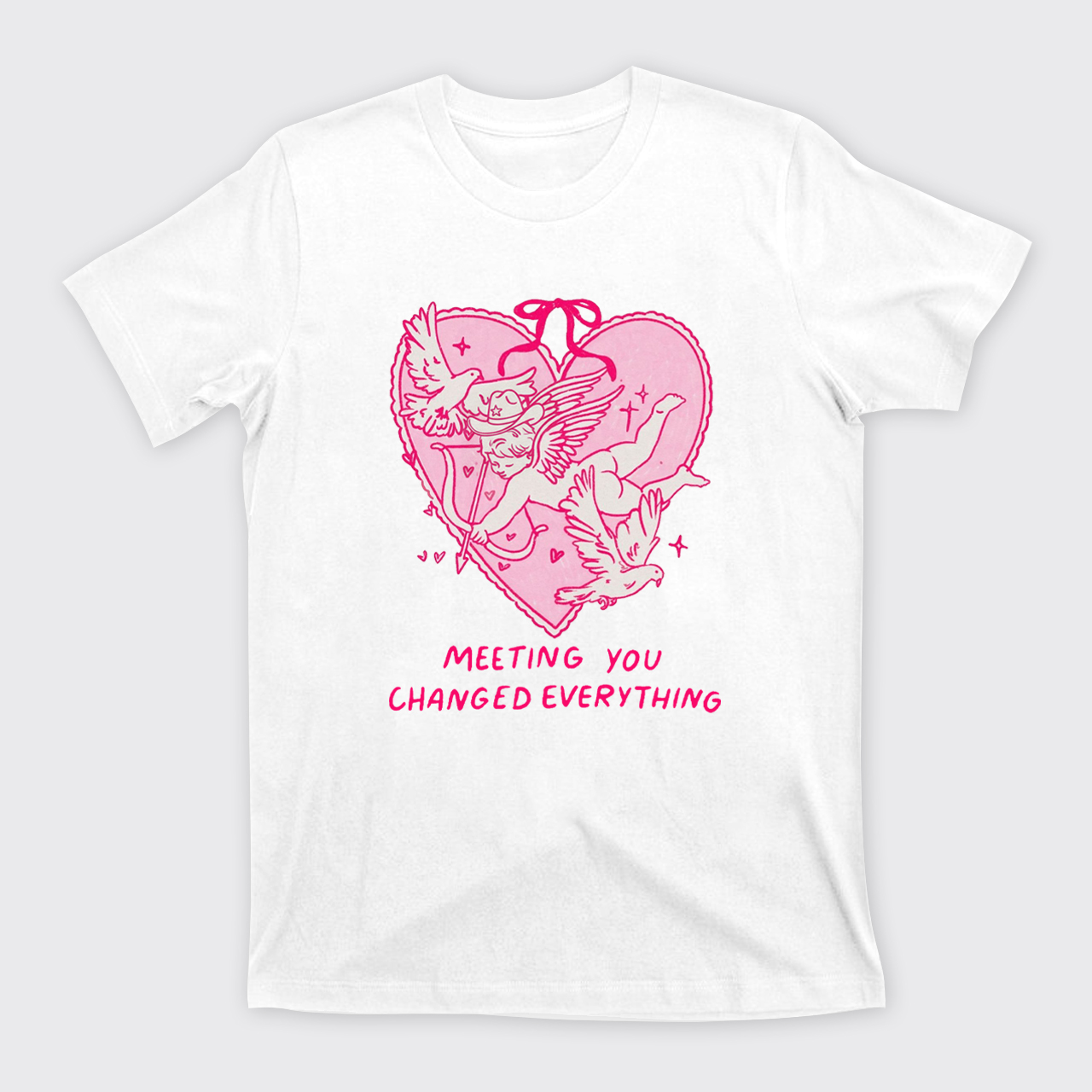 Meeting You Chanaged Everything T-Shirts