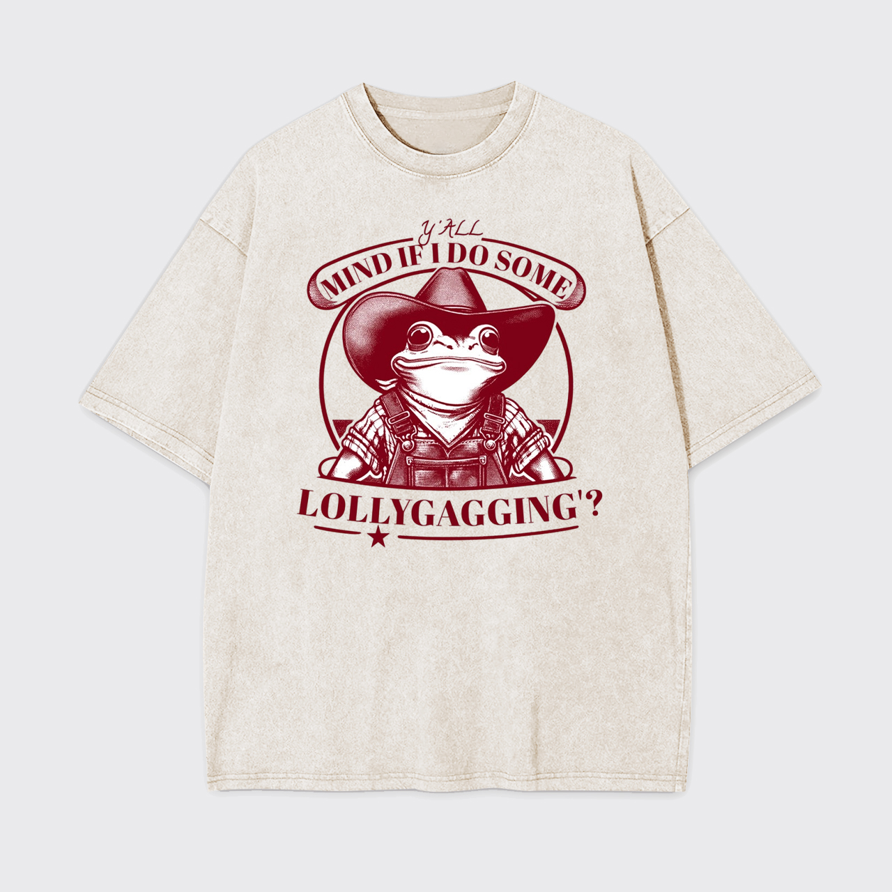 Y'all Mind If I Do Some Lollygagging Garment-dye Tees