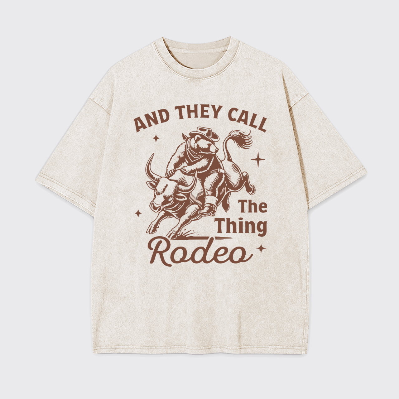 And They Call The Thing Rodeo Garment-dye Tees