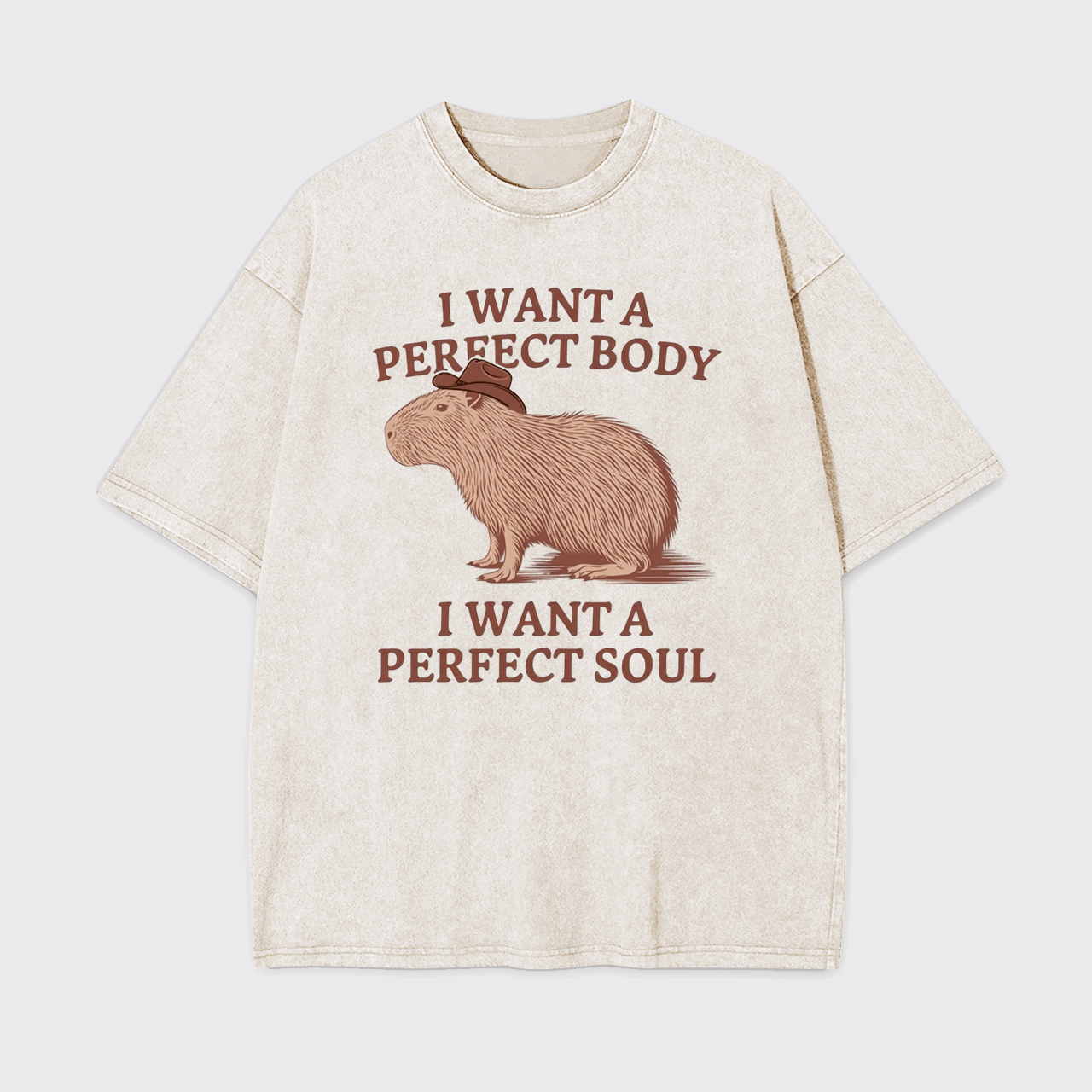 I Want A Perfect Body And Soul Garment-dye Tees