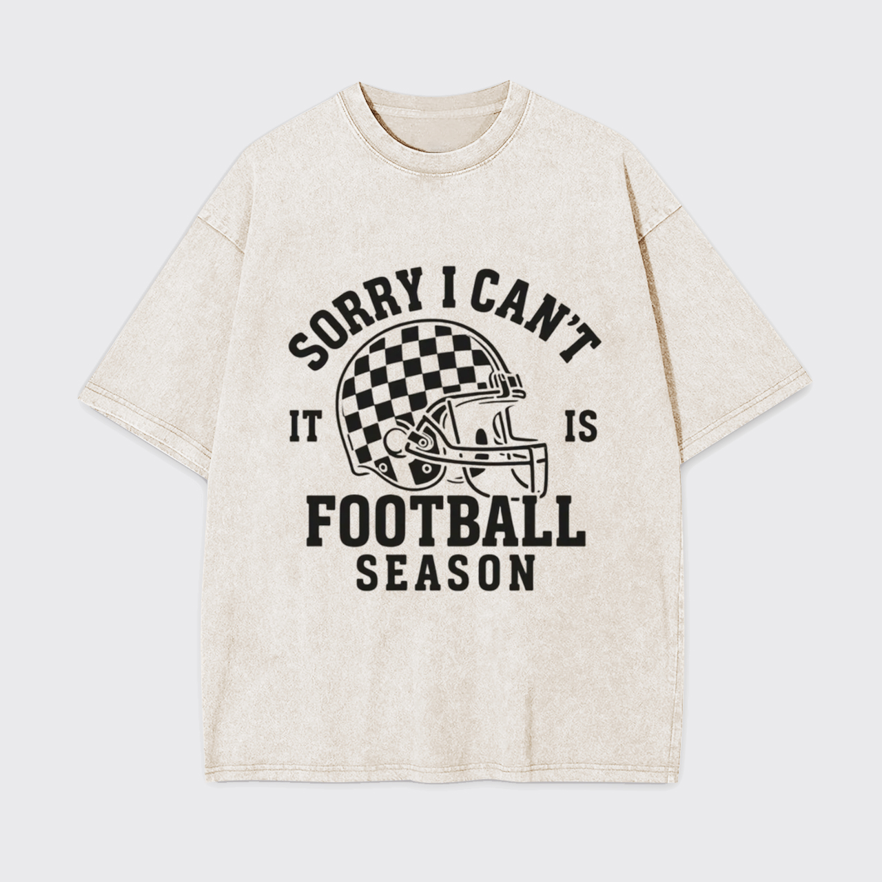 Sorry I Can't It Is Football Season Garment-dye Tees