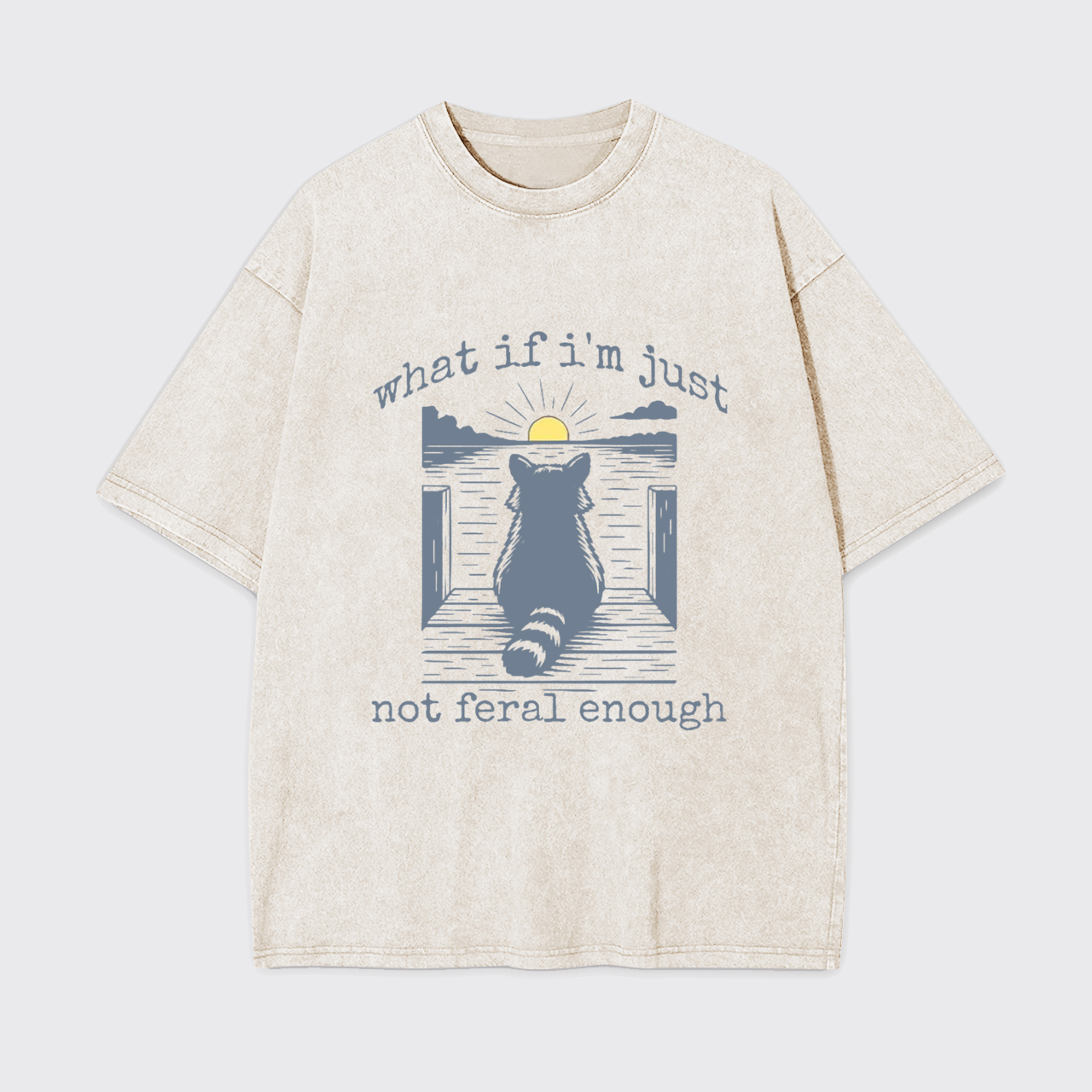 What If I'm Not Enough Garment-dye Tees