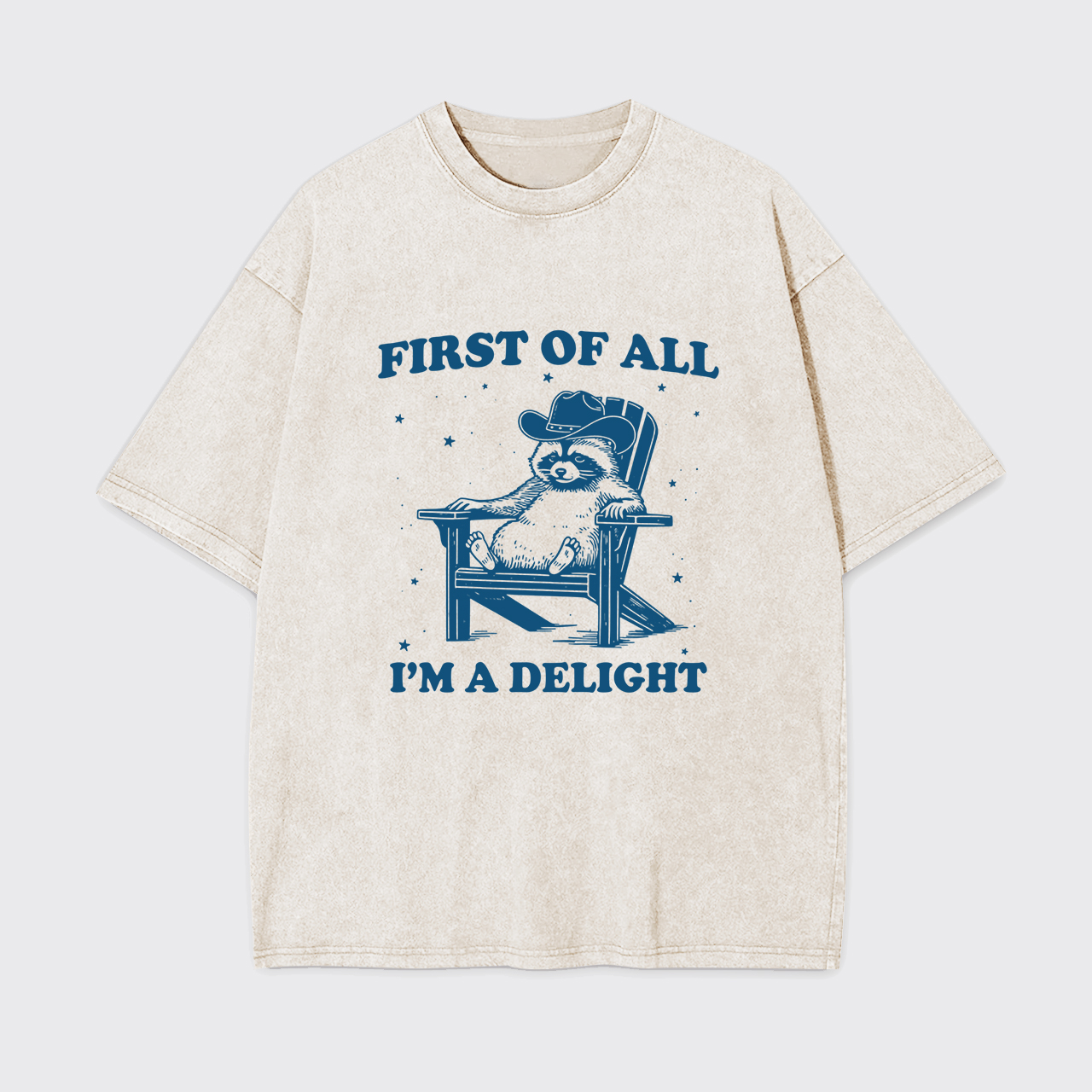 First of All I'm a Delight Garment-dye Tees