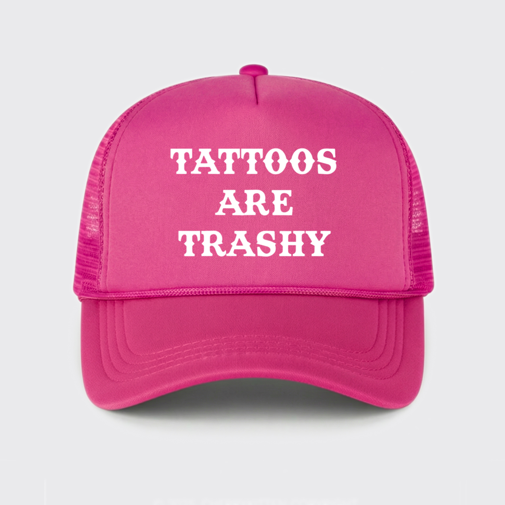 Tattoos Are Trashy Trucker Hat