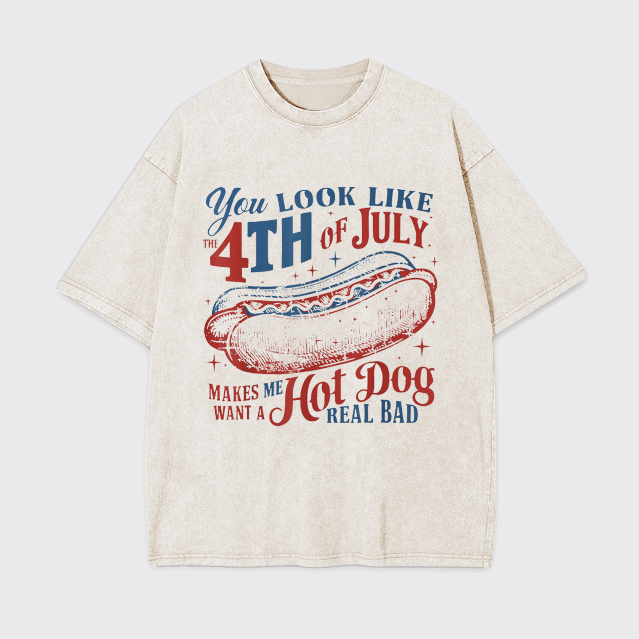 You Look Like the 4th of July Garment-dye Tees