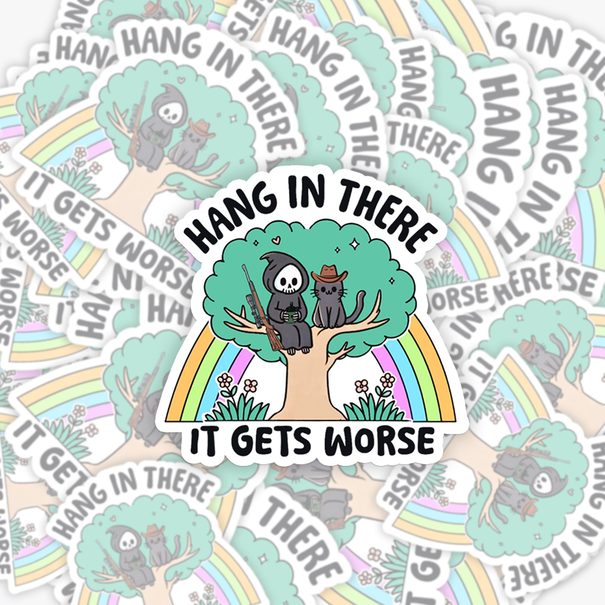 Mental Health-Hang In There It Gets Worse_Cowboybay Sticker